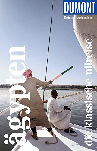 DuMont Reise-Taschenbuch Reiseführer Ägypten, Die klassische Nilreise (DuMont Reise-Taschenbuch E-Book)