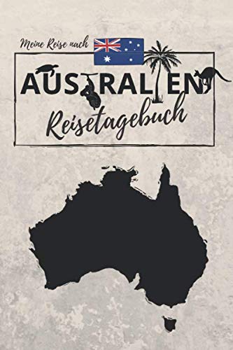Meine Reise nach AUSTRALIEN | REISETAGEBUCH: Tagebuch zum Ausfüllen, Eintragen und Selberschreiben | ca. A5 (15,24 x 22,86 cm)