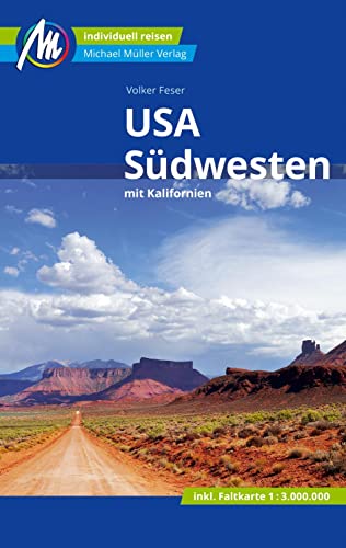 USA - Südwesten Reiseführer Michael Müller Verlag: mit Kalifornien. Individuell reisen mit vielen praktischen Tipps (MM-Reisen)