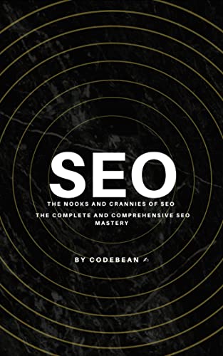 SEO: The nooks and crannies of SEO (English Edition)