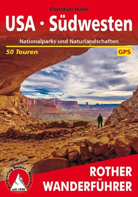 USA - Südwesten: Nationalparks und Naturlandschaften. 50 Touren. Mit GPS-Tracks (Rother Wanderführer)