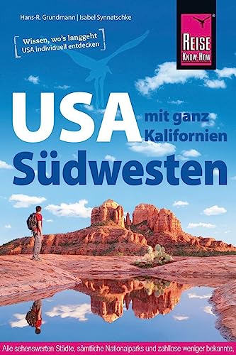 Reise Know-How Reiseführer USA Südwesten: mit ganz Kalifornien