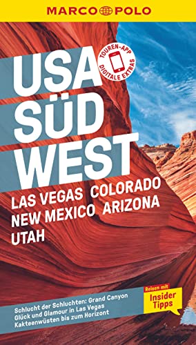 MARCO POLO Reiseführer USA Südwest, Las Vegas, Colorado, New Mexico, Arizona, Utah: Reisen mit Insider-Tipps. Inklusive kostenloser Touren-App